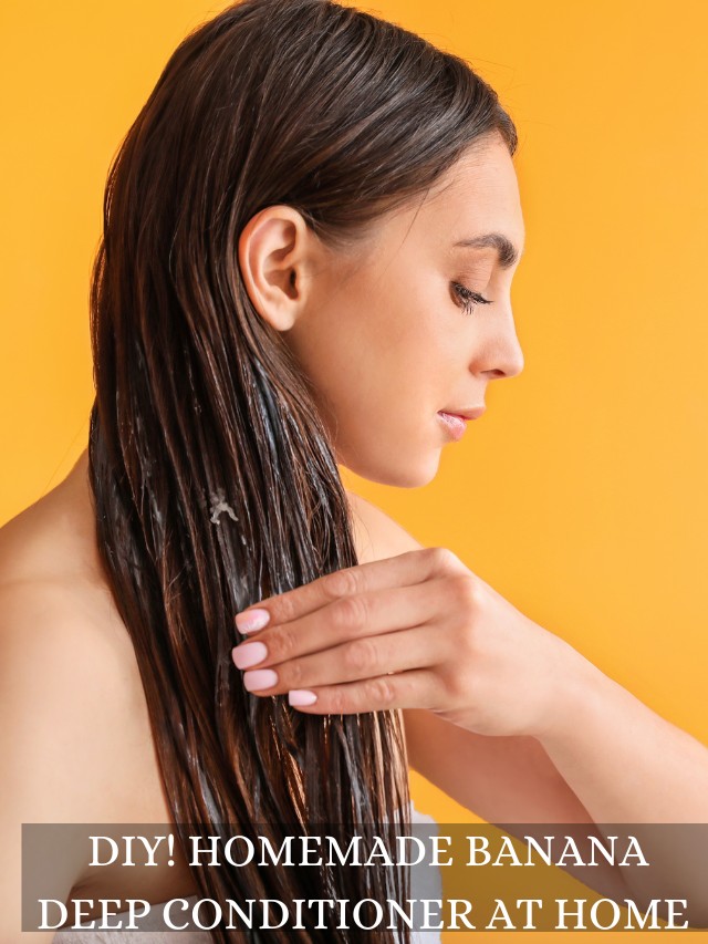 How to Make Homemade Banana Hair Conditioner
