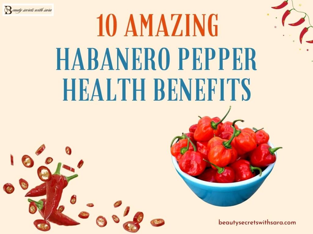 Habanero Pepper Health Benefits