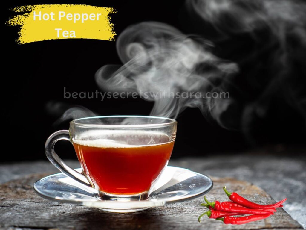 Hot Pepper Tea Health Benefits