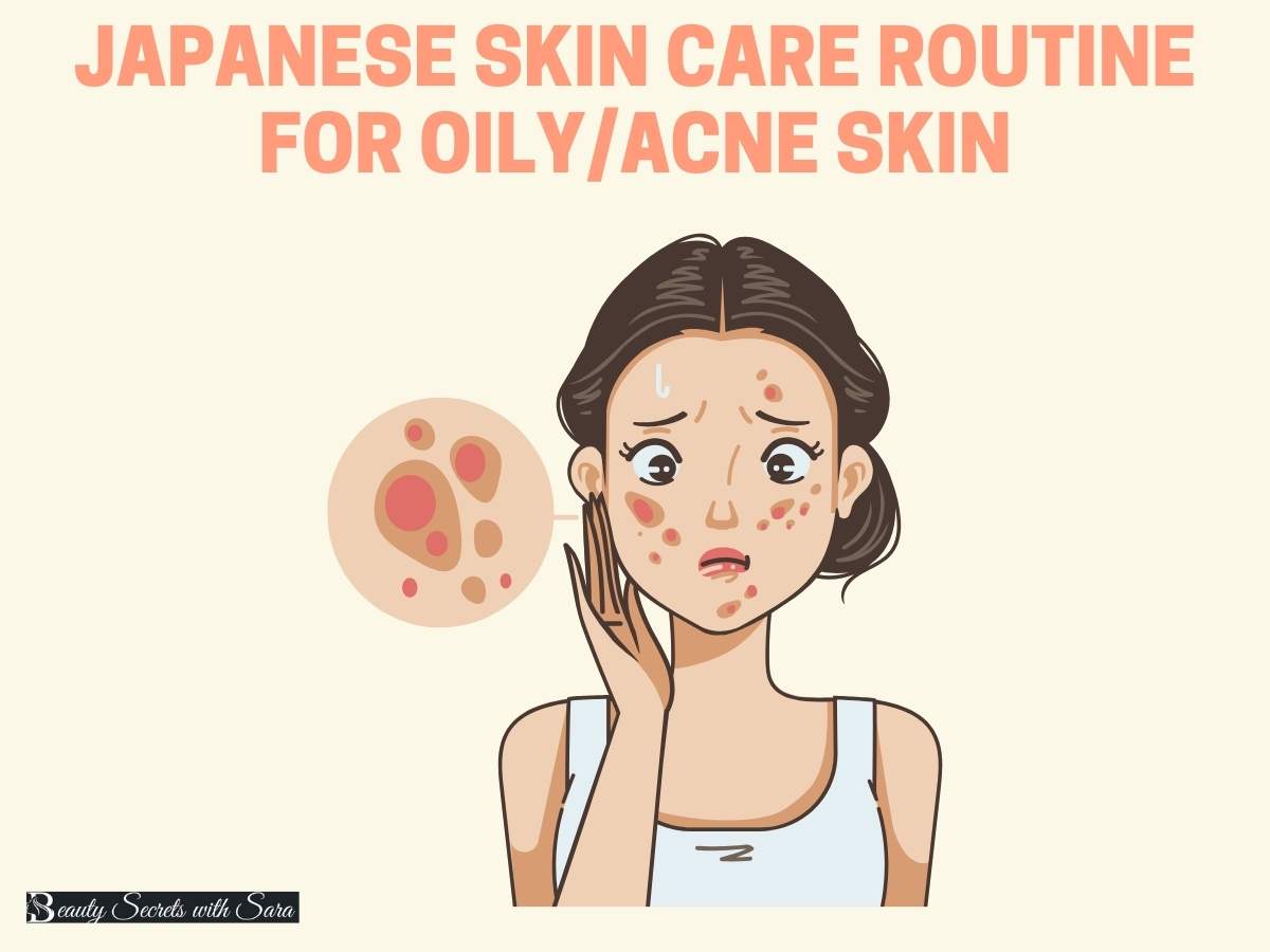 Japanese Skin Care Routine for Oily Acne Skin