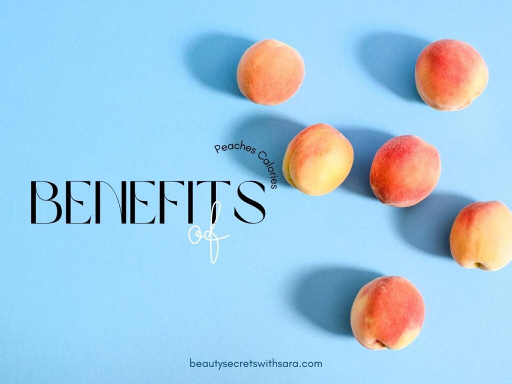 Benefits Of Peaches Calories